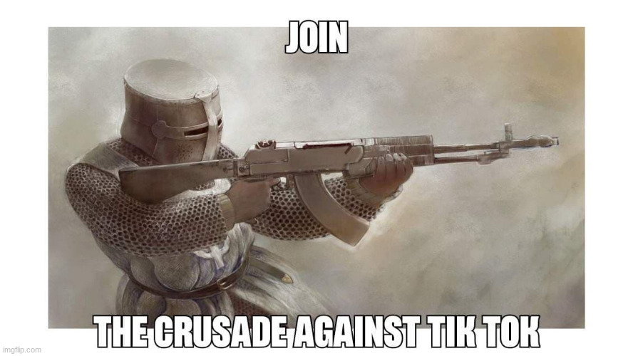 Join the Crusade | image tagged in crusade,tik tok is evil,must beat tik tok,knight against tik tok | made w/ Imgflip meme maker