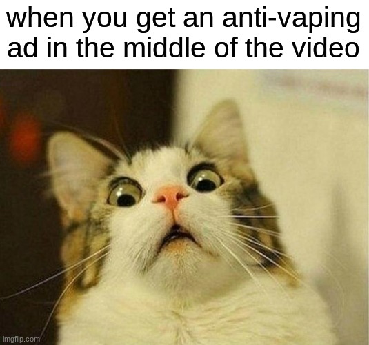 How are those vaping ads so scary in a way - Imgflip