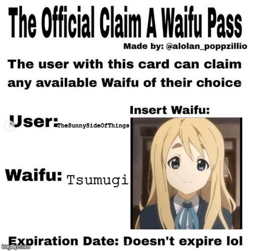 Official claim a waifu pass | TheSunnySideOfThings; Tsumugi | image tagged in official claim a waifu pass | made w/ Imgflip meme maker