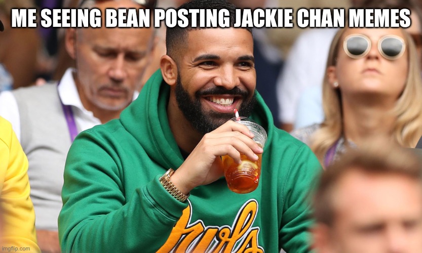 ME SEEING BEAN POSTING JACKIE CHAN MEMES | made w/ Imgflip meme maker