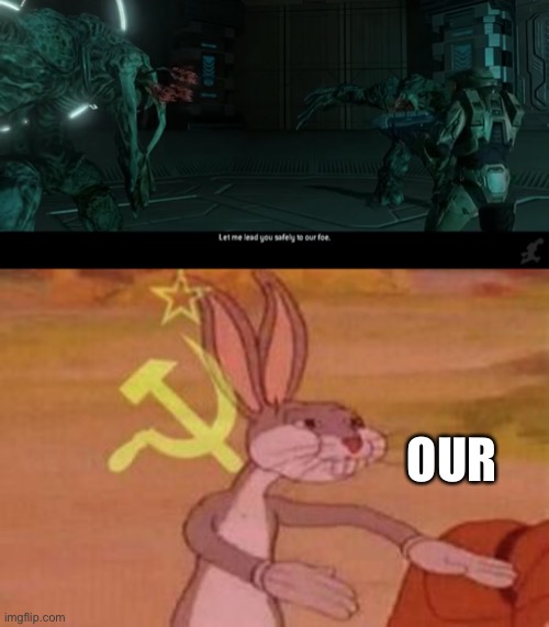 Flood=communist | OUR | image tagged in our | made w/ Imgflip meme maker
