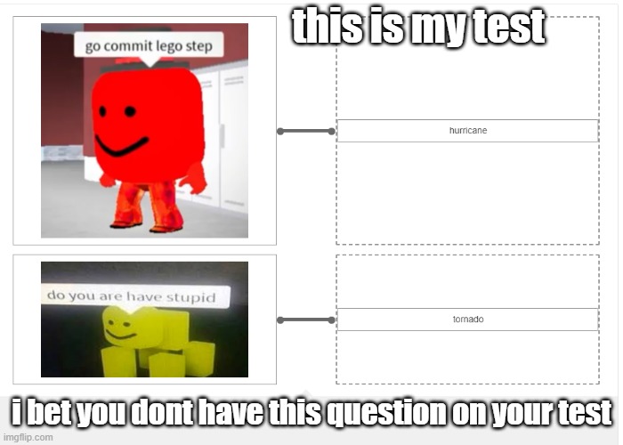oof |  this is my test; i bet you dont have this question on your test | image tagged in meme,school,why,apple_soup,hmmm,teacher meme | made w/ Imgflip meme maker