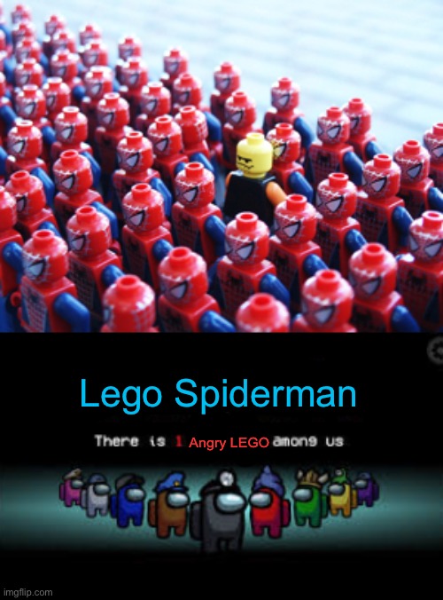 The lego among us! | Lego Spiderman; Angry LEGO | image tagged in odd one out,there is 1 imposter among us | made w/ Imgflip meme maker
