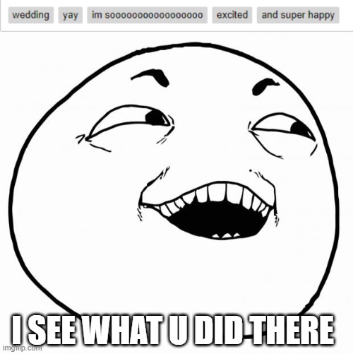 I SEE WHAT U DID THERE | image tagged in i see what you did there | made w/ Imgflip meme maker