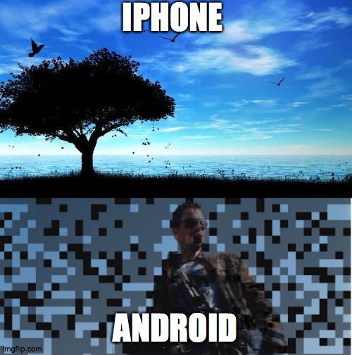 the difference between phones | IPHONE; ANDROID | image tagged in quality,cell phones | made w/ Imgflip meme maker