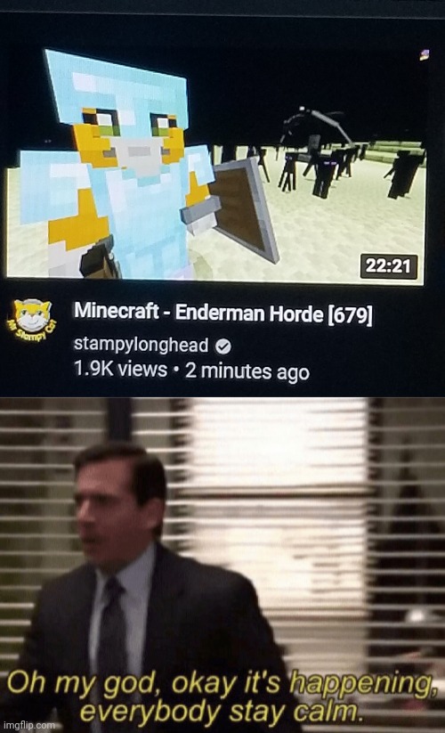 Long have I awaited this episodes arival | image tagged in minecraft,stampy,oh my god okay it's happening everybody stay calm | made w/ Imgflip meme maker