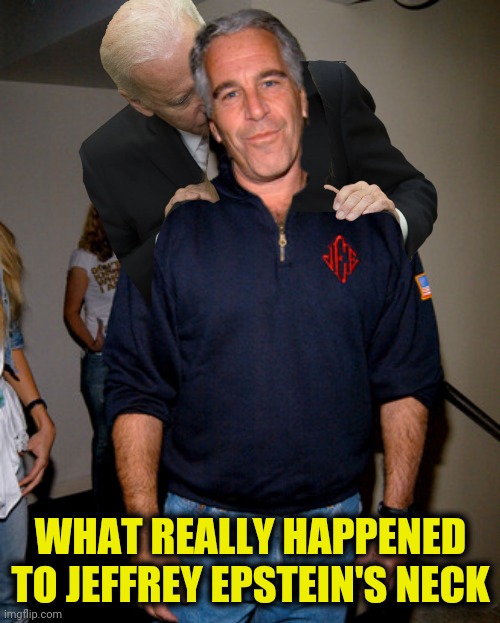 WHAT REALLY HAPPENED TO JEFFREY EPSTEIN'S NECK | made w/ Imgflip meme maker