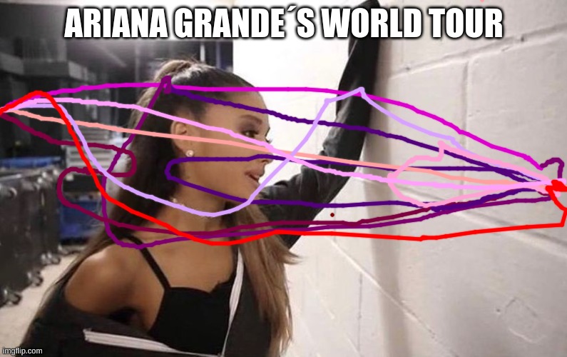 arianagrandesworldtour.png | ARIANA GRANDE´S WORLD TOUR | image tagged in fanmade,2020s,2021 | made w/ Imgflip meme maker
