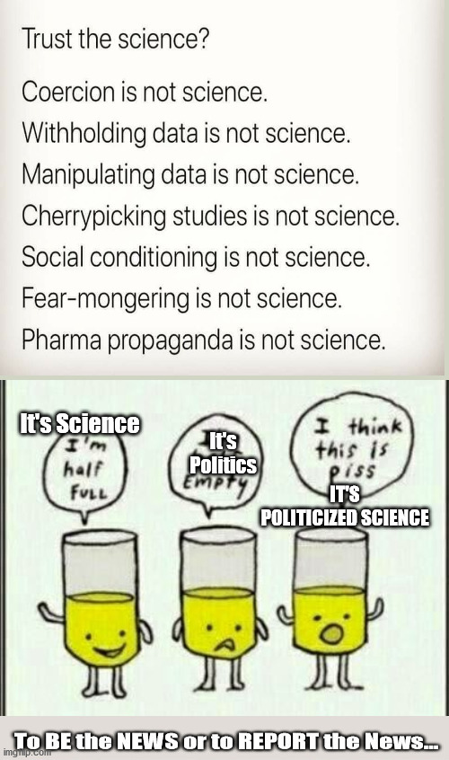 Politicized Science ISN'T science.... | image tagged in science,ruse,politicized science,half and half,covid | made w/ Imgflip meme maker