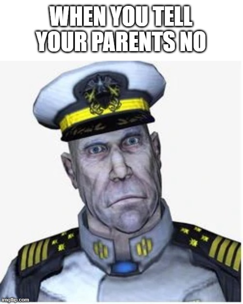WHEN YOU TELL YOUR PARENTS NO | image tagged in halo | made w/ Imgflip meme maker