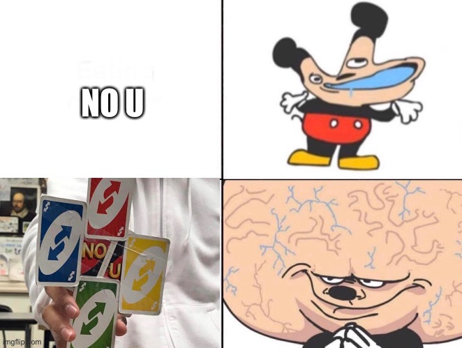 Big Brain Mickey | NO U | image tagged in big brain mickey | made w/ Imgflip meme maker