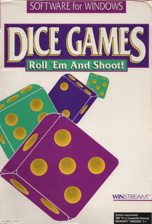 Dice Game! | image tagged in dice game | made w/ Imgflip meme maker