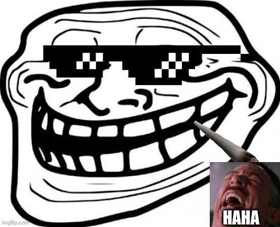 Troll Face | HAHA | image tagged in memes,troll face,fun | made w/ Imgflip meme maker