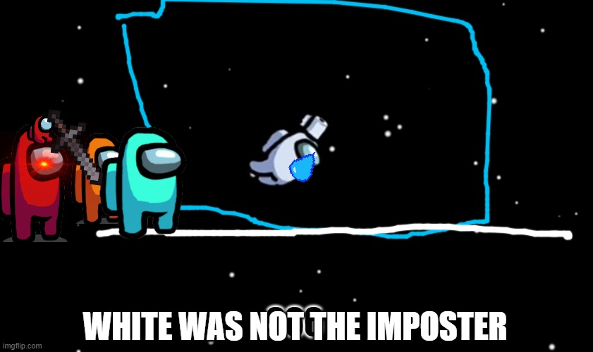 Among Us ejected | 666; WHITE WAS NOT THE IMPOSTER | image tagged in among us ejected,gaming | made w/ Imgflip meme maker