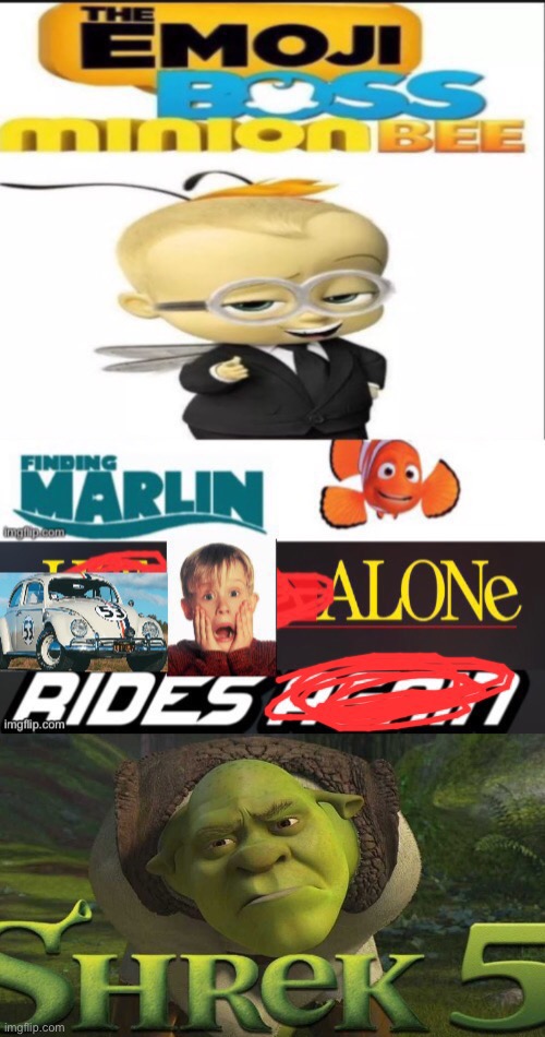 The Emoji Boss Minion Bee Finding Marlin Alone Rides Shrek 5 (thx U_R_Supa_Sus for the help) | image tagged in the emoji movie,boss baby,the bee movie,finding marlin,shrek 5,u_r_supa_sus | made w/ Imgflip meme maker