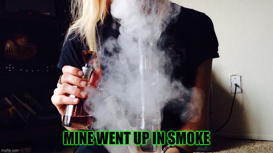 MINE WENT UP IN SMOKE | made w/ Imgflip meme maker