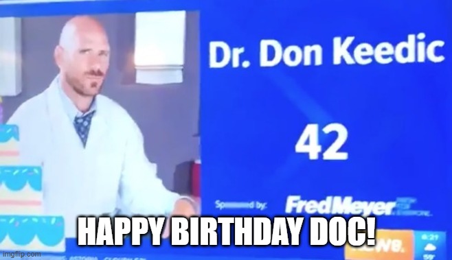 Hee Haw | HAPPY BIRTHDAY DOC! | image tagged in sex joke | made w/ Imgflip meme maker