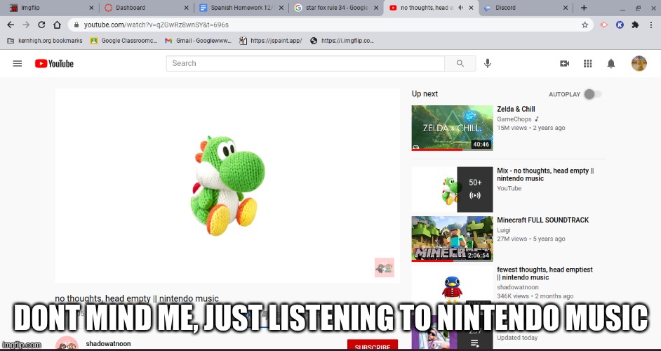 Becuase yes | DONT MIND ME, JUST LISTENING TO NINTENDO MUSIC | made w/ Imgflip meme maker