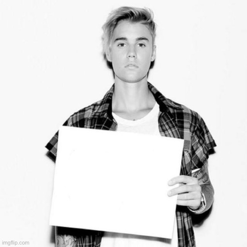 Justin Bieber blank sign Blank Meme Template