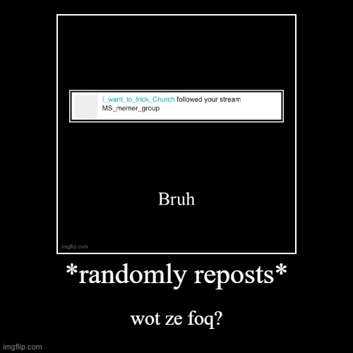 image tagged in funny,demotivationals | made w/ Imgflip demotivational maker