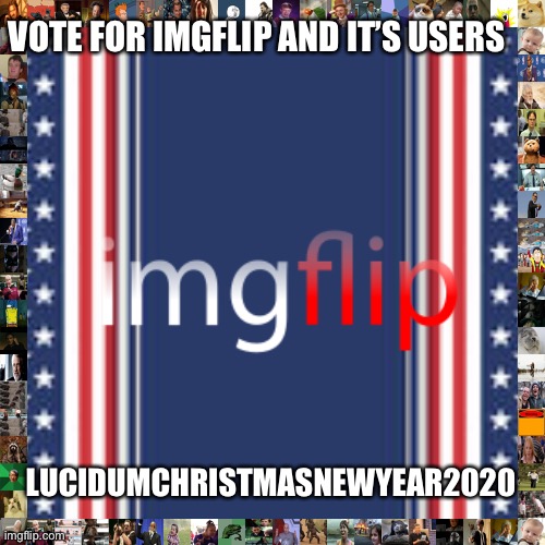 No more toxicity, bullying, and more peace, less wars | VOTE FOR IMGFLIP AND IT’S USERS; LUCIDUMCHRISTMASNEWYEAR2020 | image tagged in blank campaign poster | made w/ Imgflip meme maker