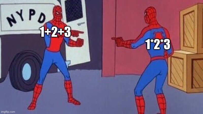 6 6 6 :) | 1*2*3; 1+2+3 | image tagged in spiderman pointing at spiderman | made w/ Imgflip meme maker