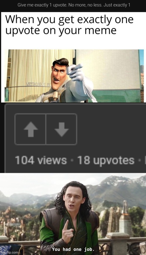 It was suppose to be exactly 1... | image tagged in you had one job just the one | made w/ Imgflip meme maker