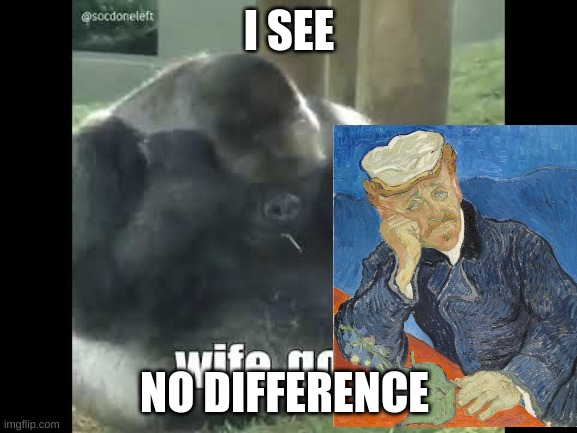 we | I SEE; NO DIFFERENCE | image tagged in memes,funny memes | made w/ Imgflip meme maker