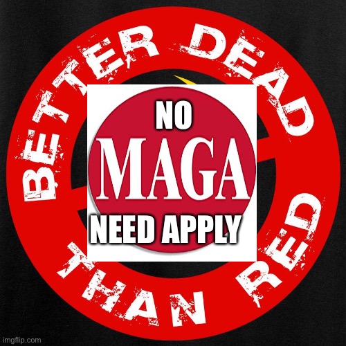 NO NEED APPLY | made w/ Imgflip meme maker