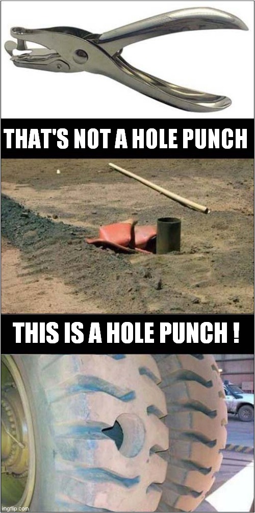 Hole Punching | THAT'S NOT A HOLE PUNCH; THIS IS A HOLE PUNCH ! | image tagged in fun,hole punch,frontpage | made w/ Imgflip meme maker