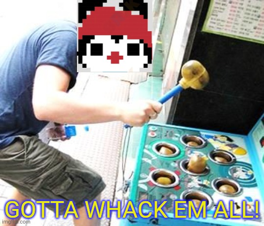 GOTTA WHACK EM ALL! | made w/ Imgflip meme maker