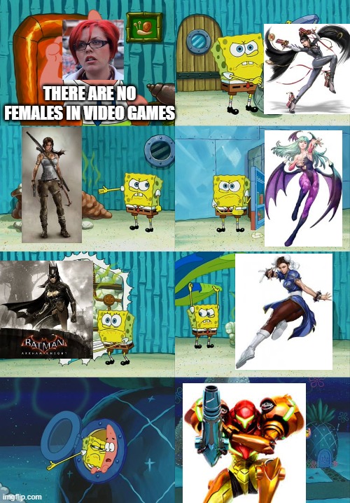 Spongebob diapers meme |  THERE ARE NO FEMALES IN VIDEO GAMES | image tagged in spongebob diapers meme | made w/ Imgflip meme maker