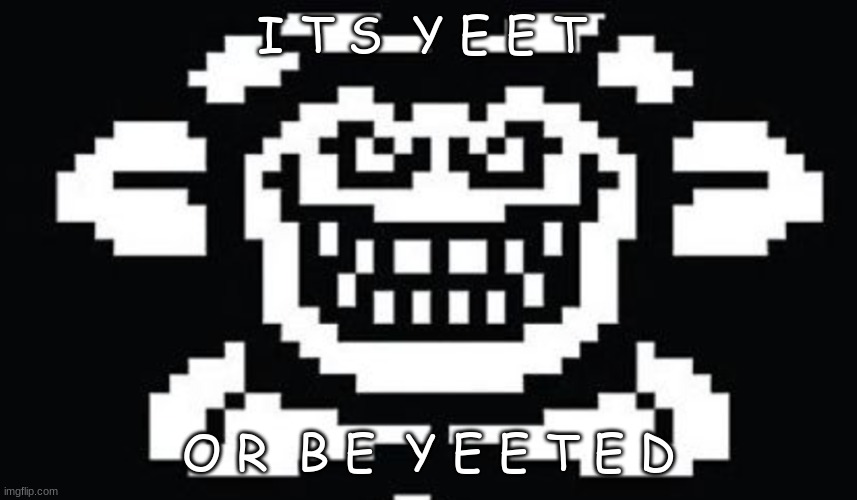 me after killing someone in among us | I T S  Y E E T O R  B E  Y E E T E D | image tagged in me after killing someone in among us | made w/ Imgflip meme maker