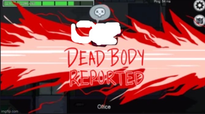 Dead body reported | image tagged in dead body reported | made w/ Imgflip meme maker