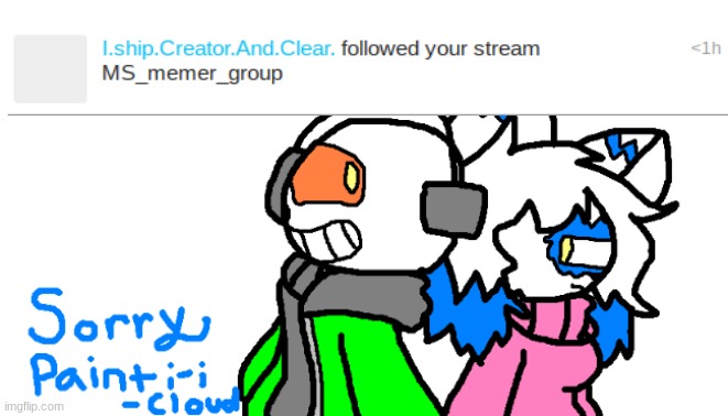 i finnaly had an excuse to draw creator- | made w/ Imgflip meme maker