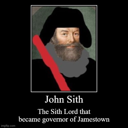 John Sith | image tagged in funny,demotivationals | made w/ Imgflip demotivational maker