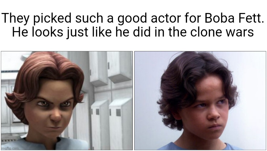 They picked such a good actor for Boba Fett.
He looks just like he did in the clone wars | image tagged in boba fett,star wars,star wars prequels,clone wars | made w/ Imgflip meme maker