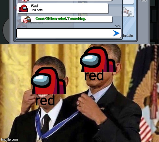 hes protecting himself | red; red | image tagged in obama medal,among us | made w/ Imgflip meme maker