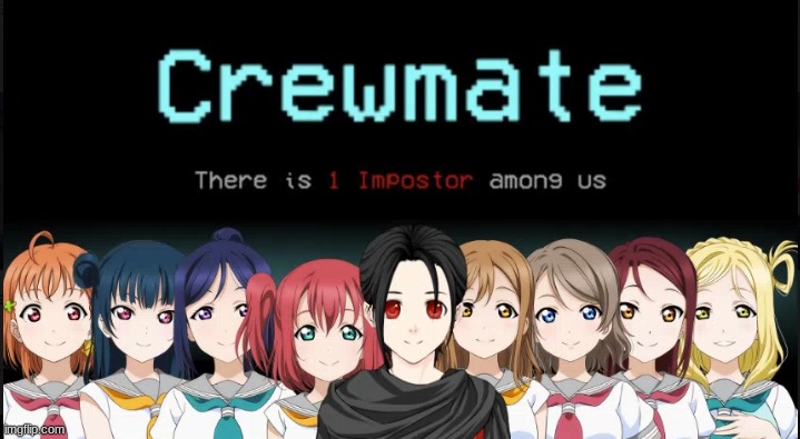 Love Live! X Among Us | image tagged in anime,among us,crewmate | made w/ Imgflip meme maker