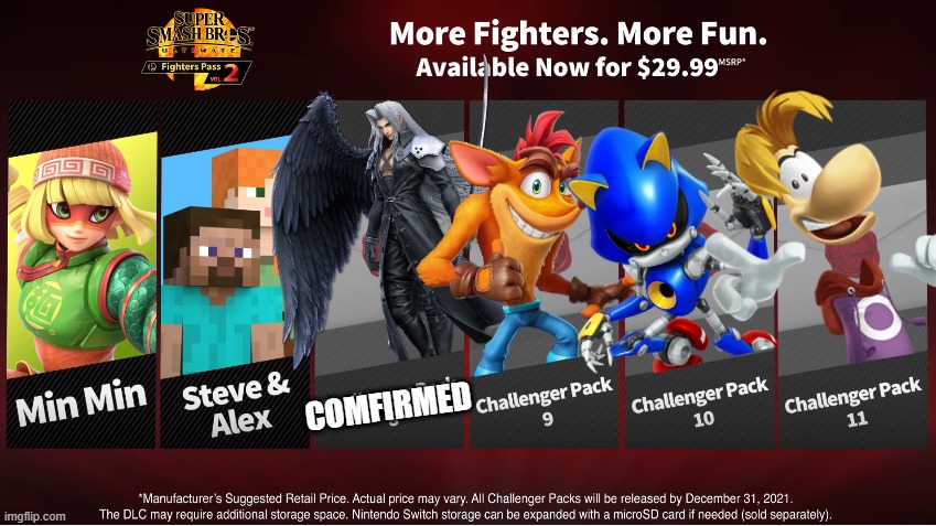 Since Sephiroth was confirmed.... | COMFIRMED | image tagged in fighters pass vol 2 with steve,super smash bros,dlc | made w/ Imgflip meme maker