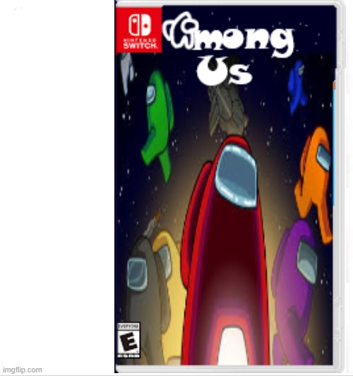 Among Us For Nintendo Switch | image tagged in nintendo switch | made w/ Imgflip meme maker