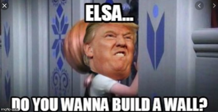 HHHAHAHHAHAHHAHAHAH | image tagged in donald trump,elsa | made w/ Imgflip meme maker