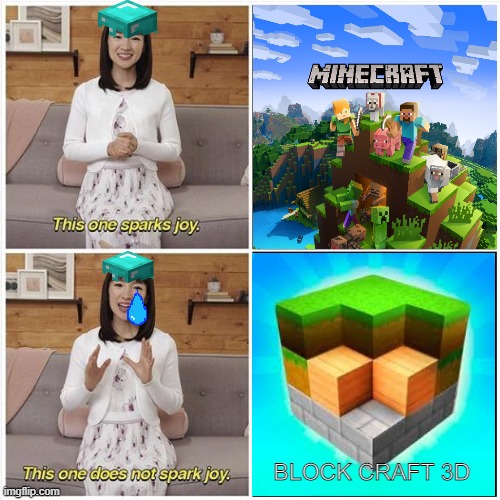 lets chat to make more ideas for me! just follow me and ill chat with you because im running out of ideas | BLOCK CRAFT 3D | image tagged in marie kondo spark joy | made w/ Imgflip meme maker