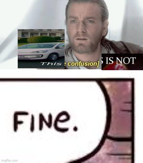 image tagged in visible confusion,memes,this is fine | made w/ Imgflip meme maker