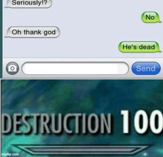 image tagged in destruction 100 | made w/ Imgflip meme maker
