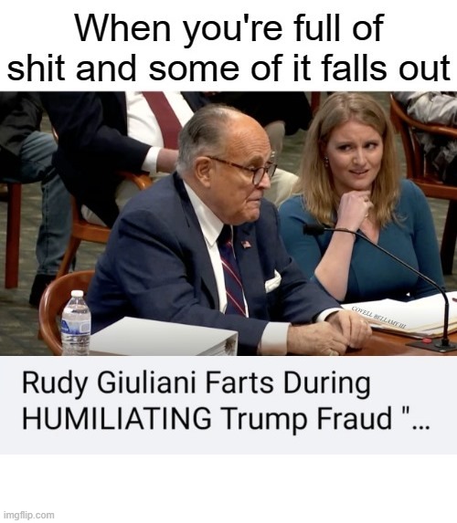 Rudy Giuliani Full Of Shit | image tagged in rudy giuliani full of shit | made w/ Imgflip meme maker