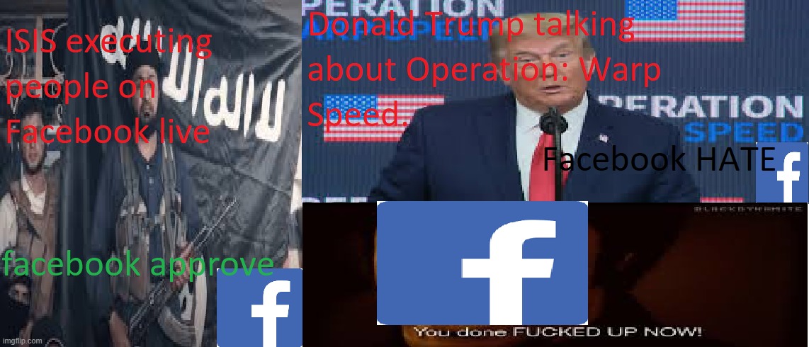 Facebook approve, and disapprove. | image tagged in facebook,donald trump,isis,memes,meme | made w/ Imgflip meme maker
