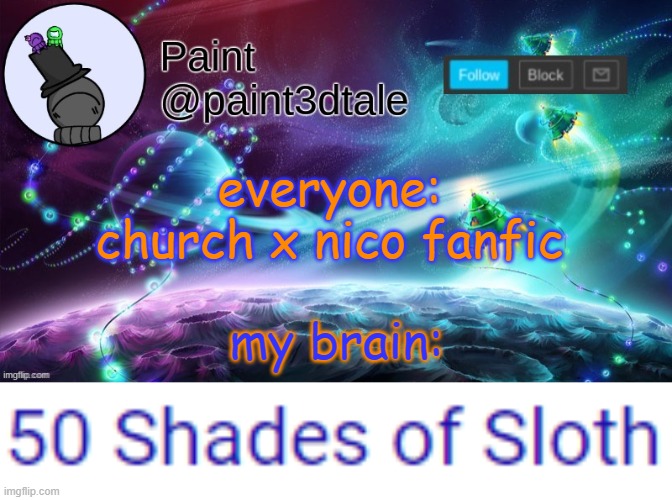 I'm sorry *cries in the corner* | my brain:; everyone: church x nico fanfic | image tagged in paint festive announcement | made w/ Imgflip meme maker