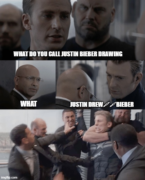 cap | WHAT DO YOU CALL JUSTIN BIEBER DRAWING; WHAT; JUSTIN DREW🖌🖌BIEBER | image tagged in captain america elevator | made w/ Imgflip meme maker