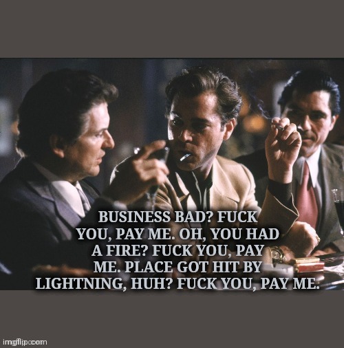 Pay me | image tagged in ray liotta goodfellas,goodfellas | made w/ Imgflip meme maker